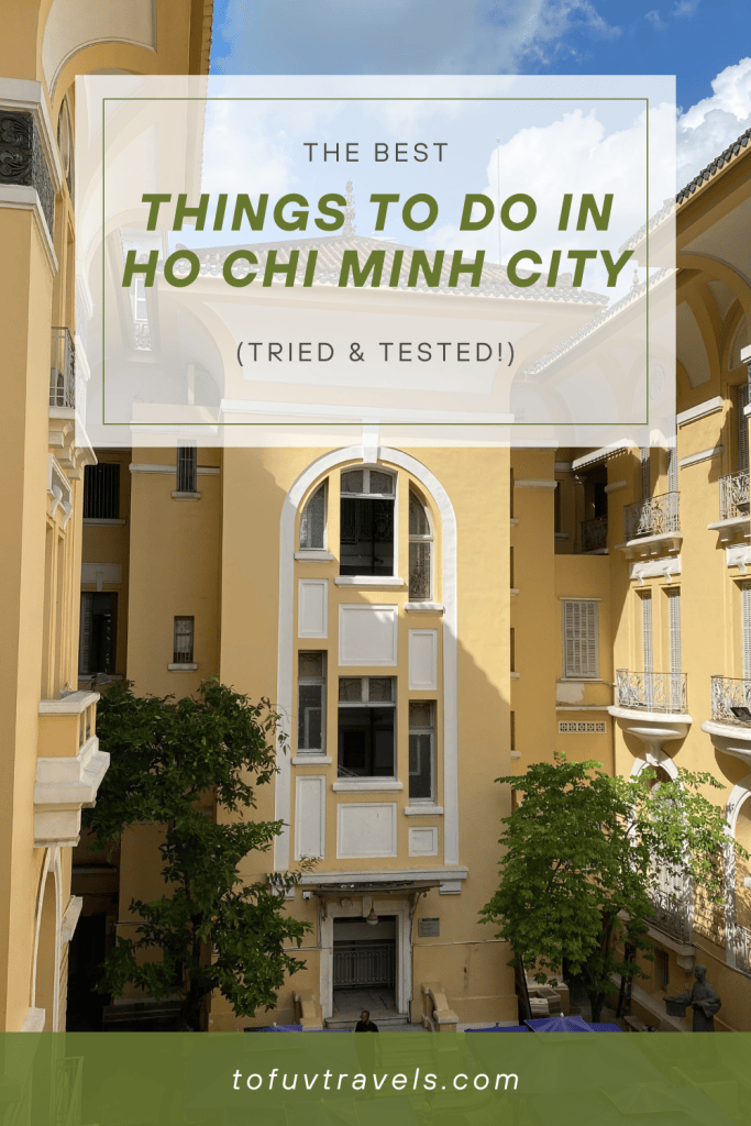 Best things to do in Ho Chi Minh City (tried & tested!) - Tofu V Travels