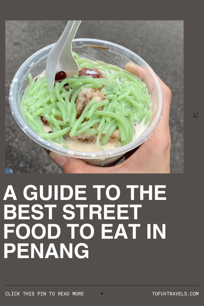 A guide to the best street food to eat in Penang